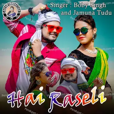 Hai Raseli - Boby Singh album cover 