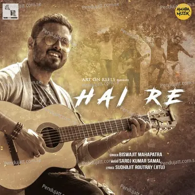 Hai Re - Biswajit Mahapatra album cover 