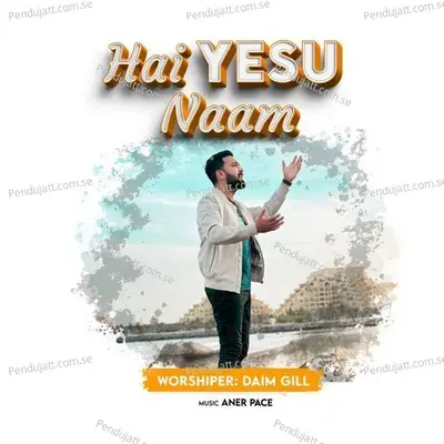 Hai Yesu Naam - Daim Gill album cover 