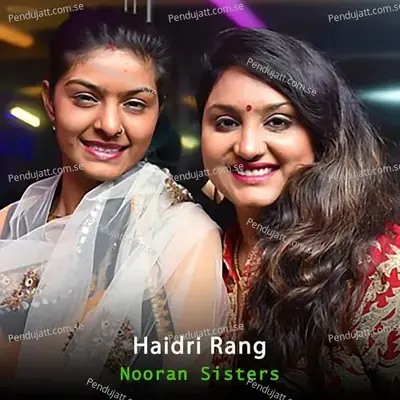 Haidri Rang - Nooran Sisters album cover 