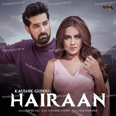 Hairaan - Kaushik-Guddu