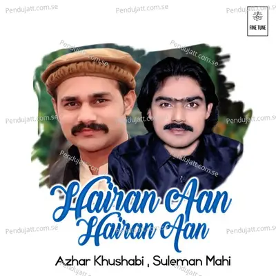 Hairan Aan Hairan Aan - Azhar Abbas Khushabi album cover 