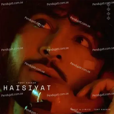 Haisiyat - Tony Kakkar album cover 