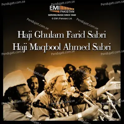 Haji Ghulam Farid Sabri   Haji Maqbool Ahmed Sabri - Sabri Brothers cover album