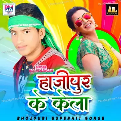 Hajipur Ke Kela - Sagar Sangam album cover 