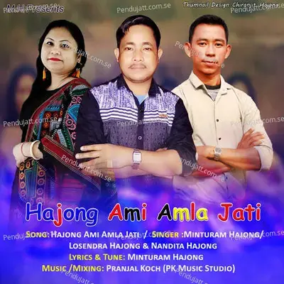 Hajong Ami Amla Jati - Minturam Hajong album cover 