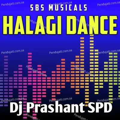 Halagi Dance - Dj Prashant SPD album cover 