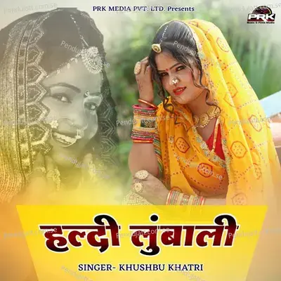 Haldi Lumbali - Khushbu Khatri album cover 