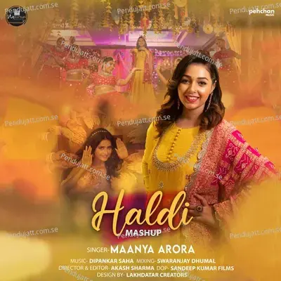 Haldi Mashup - Maanya Arora album cover 