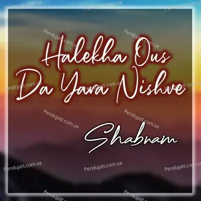 Halekha Ous Da Yara Nishve - Shabnam album cover 