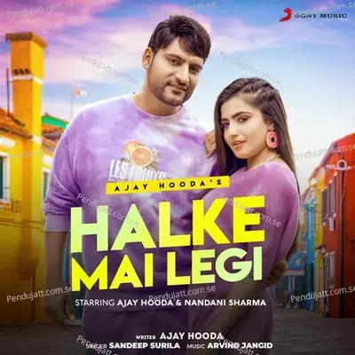 Halke Mai Legi - Ajay Hooda album cover 