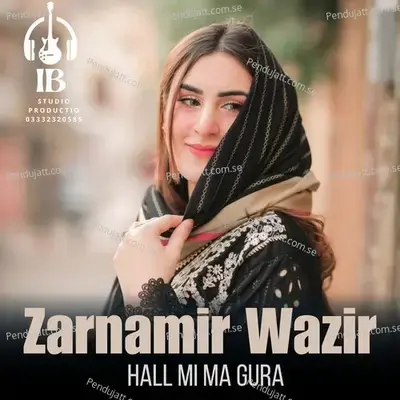 Hall Mi Ma Gura - Zarnamir Wazir album cover 