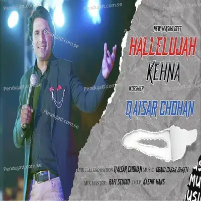 Hallelujah Kehna - Qaisar Chohan album cover 