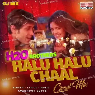 Halu Halu Chaal - Circuit Mix - Avadhoot Gupte album cover 