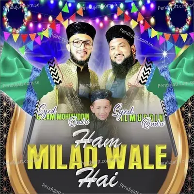 Ham Milad Wale Hai - Syed Gulam Mohiyuddin Qadri album cover 