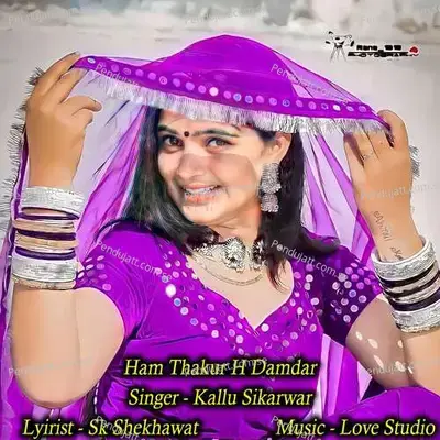 Ham Thakur H Damdar - Love Studio