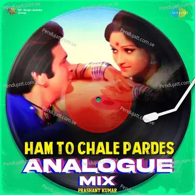 Ham To Chale Pardes Analogue Mix - Prashant Kumar album cover 