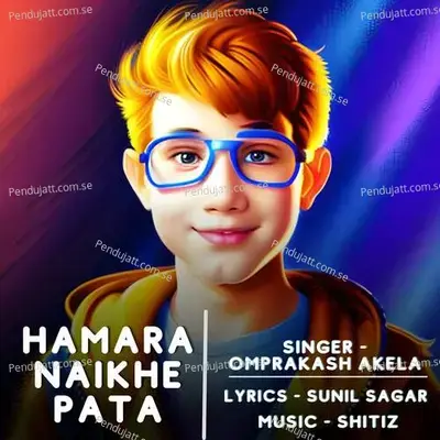 Hamara Naikhe Pata - Omprakash Akela album cover 