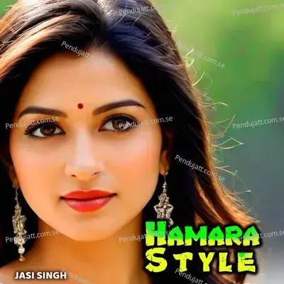 Hamara Style - JASI SINGH album cover 