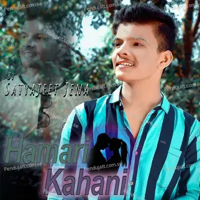 Hamari Kahani - Satyajeet Jena album cover 