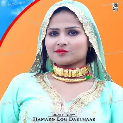 Hamaro Log Darubaaz - Shaad Singariya album cover 