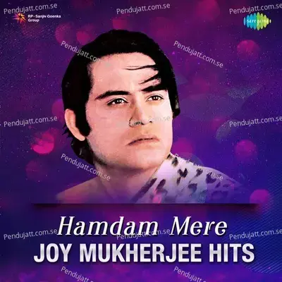 Hamdam Mere - Joy Mukherjee Hits - Various Artists cover album