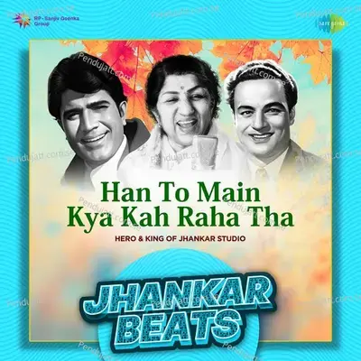 Han To Main Kya Kah Raha Tha - Jhankar Beats - Hero And king Of Jhankar Studio