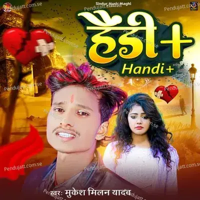 Handi Plus - Mukesh Milan Yadav album cover 