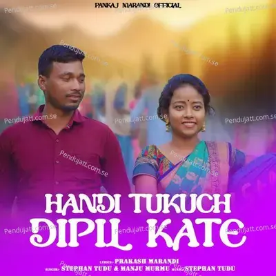 Handi Tukuch Dipil Kate - Stephan Tudu album cover 