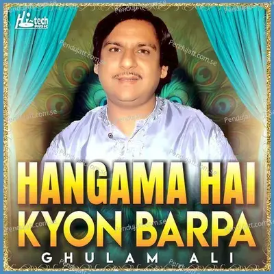 Pehli Wari Aj Ena Akhiyan Ne - Ghulam Ali album cover 