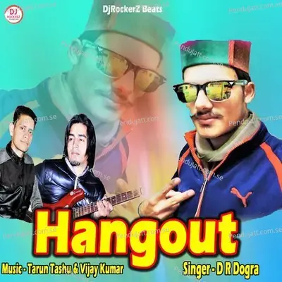 Hangout - D R Dogra album cover 