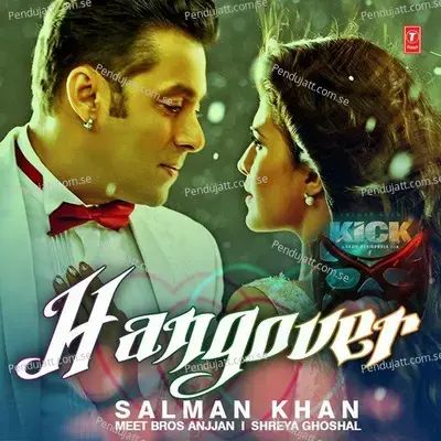 Hangover  From  Kick   - Meet Bros Anjjan
