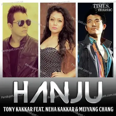 Hanju - Tony Kakkar Ft. Neha Kakkar album cover 