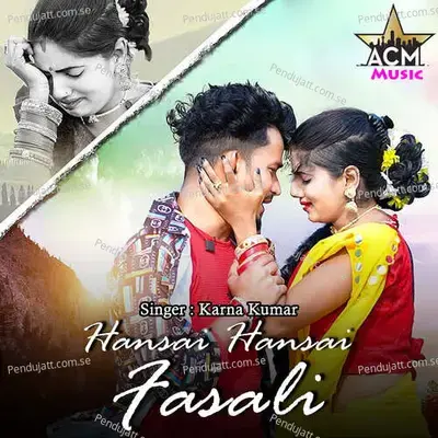 Hansai Hansai Fasali - Karna Kumar album cover 