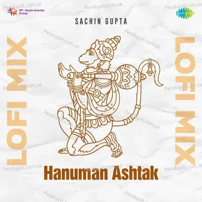 Hanuman Ashtak Lofi Mix - Sachin Gupta album cover 