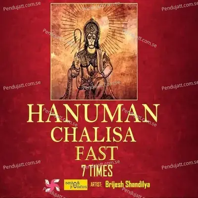 Hanuman Chalisa Fast 7 Times - Brijesh Shandilya album cover 