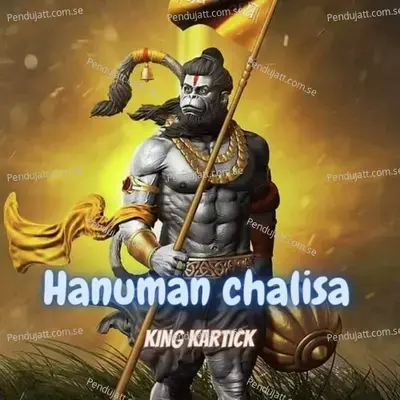 Hanuman Chalisa - King Kartick