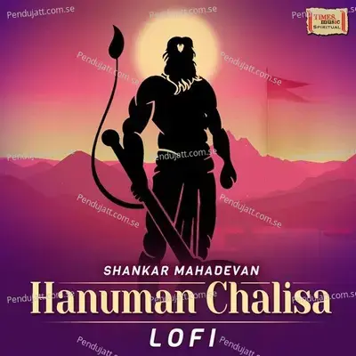 Hanuman Chalisa Lofi - Shankar Mahadevan album cover 