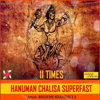 Hanuman Chalisa Superfast 11 Times - Brijesh Shandilya album cover 