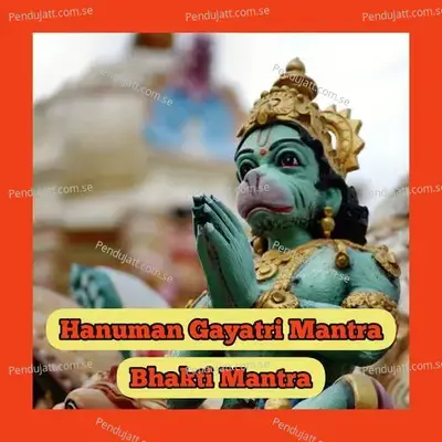 Hanuman Gayatri Mantra - Shri album cover 