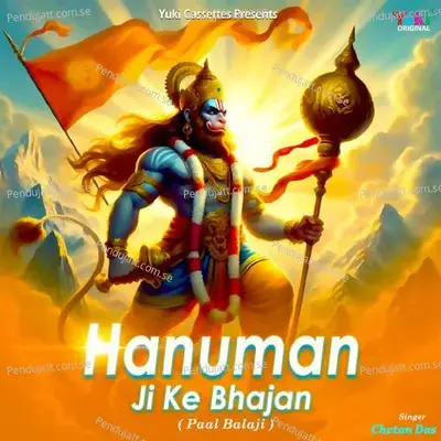 Hanuman Ji Ke Bhajan  Paal Balaji  - Chetan Das cover album
