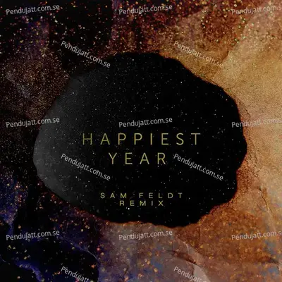 Happiest Year  Sam Feldt Remix  - Jaymes Young