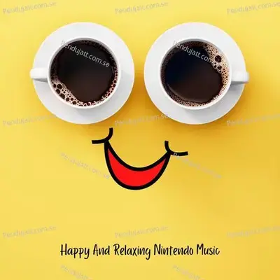 Happy And Relaxing Nintendo Music - Lakhan Hire album cover 