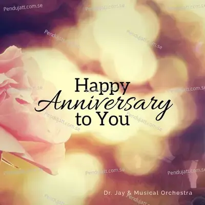 Happy Anniversary To You In Sing-A-Long - Dr. Jay and Musical Orchestra album cover 