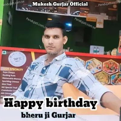 Happy Birtday Bheru Ji Gurjar - Mukesh Gurjar Kanpura album cover 