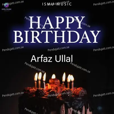 Happy Birthday - Arfaz Ullal album cover 