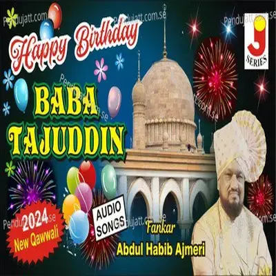 Happy Birthday Baba Tajuddin - Abdul Habib Ajmeri album cover 