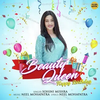 Happy Birthday Beauty Queen - Sohini Mishra album cover 