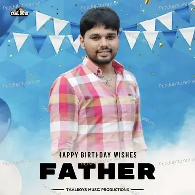 Happy Birthday Father - Thanseer Koothuparamba