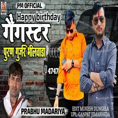 Happy Birthday Gangstar Puran Gurjar Bhilwada - Prabhu Mandariya album cover 